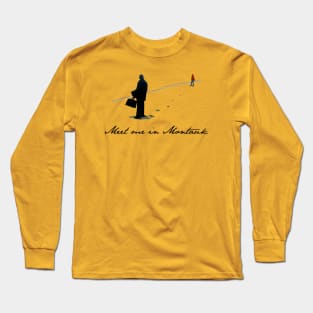 Meet Me in Montauk... Long Sleeve T-Shirt